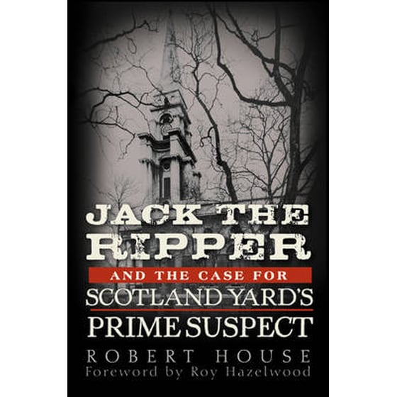 Jack the Ripper and the Case for Scotland Yard's Prime Suspect image 0