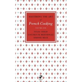 Mastering the Art of French Cooking, Vol.1 Vol.1 Mastering the Art of French Cooking, Vol.1