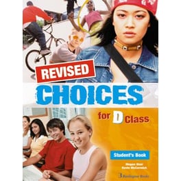 Choices For D Class Student's Book Revised
