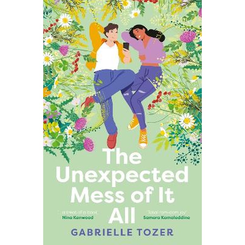 The Unexpected Mess of It All: A romance YA for readers of NINA KENWOOD, JENNA GUILLAUME and WAI CHIM. Shortlisted for the 2025 ACT Literary Awards.
