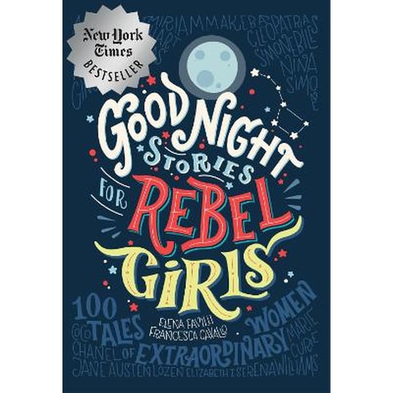 Good Night Stories for Rebel Girls: 100 Tales of Extraordinary Women image 0
