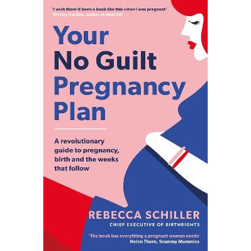 Your No Guilt Pregnancy Plan