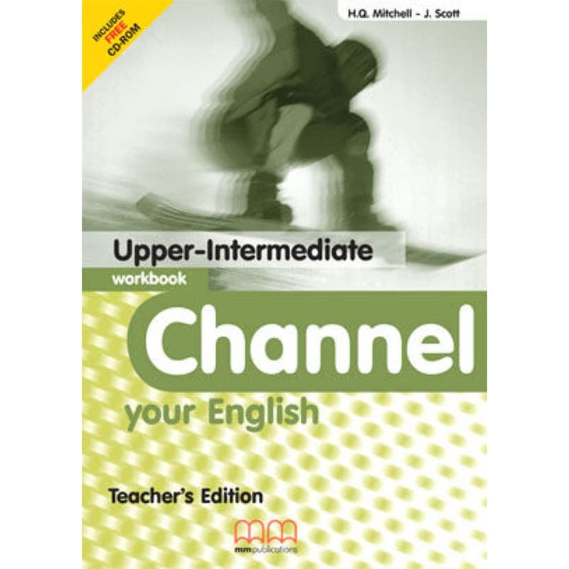 Channel Your English Upper-Intermediate Teachers Workbook
