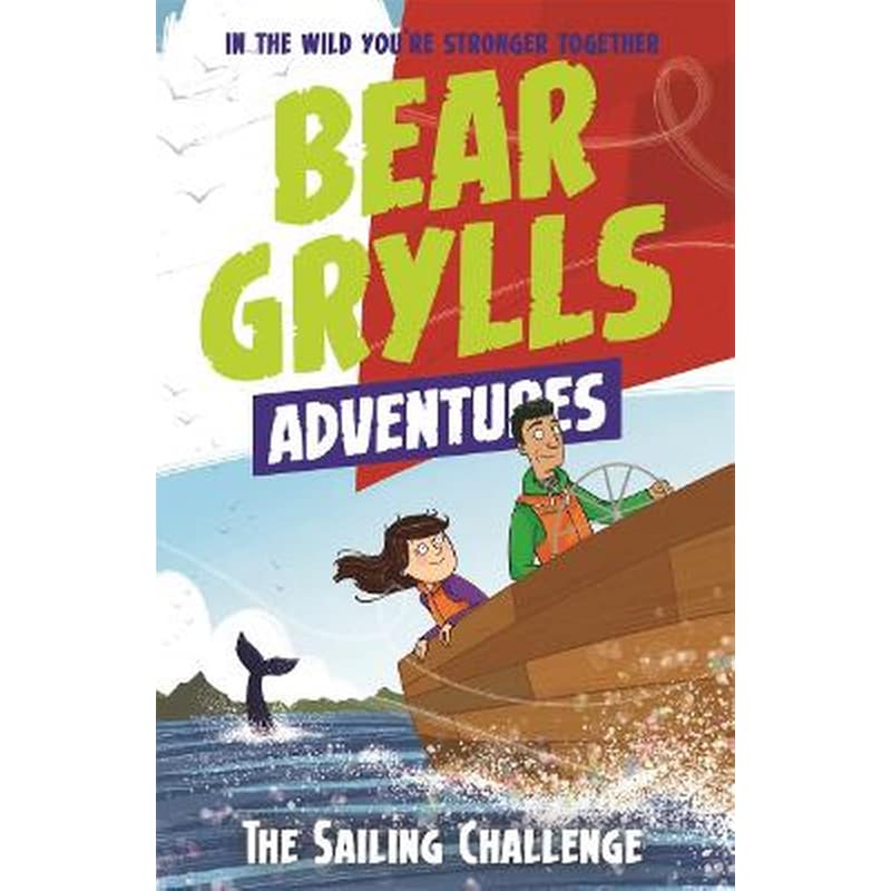 Bear Grylls Adventure 12: The Sailing Challenge