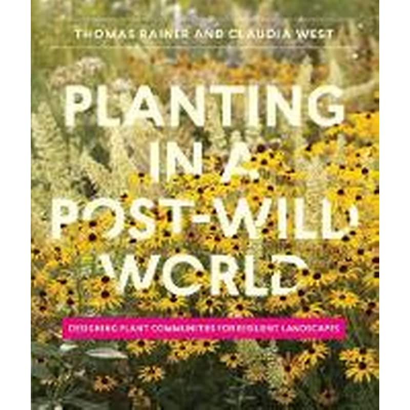 Planting in a Post-Wild World