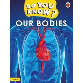 Do You Know? Level 1 – Our Bodies