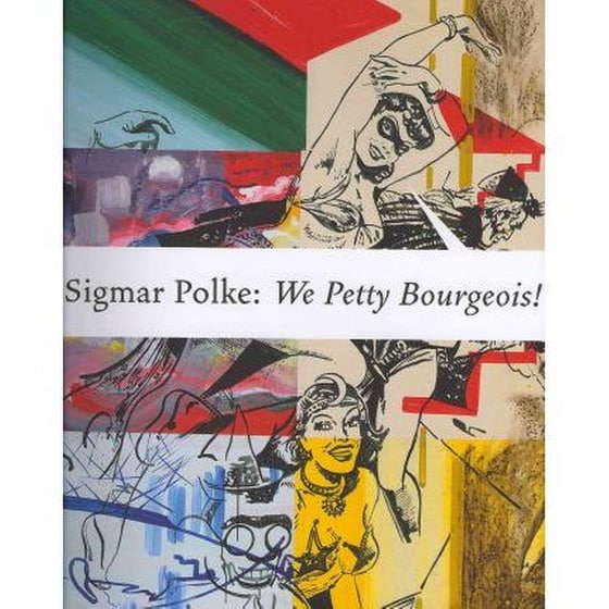 Sigmar Polke- We Petty Bourgeois! image 0