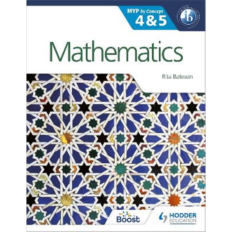 Mathematics for the IB MYP 4 5
