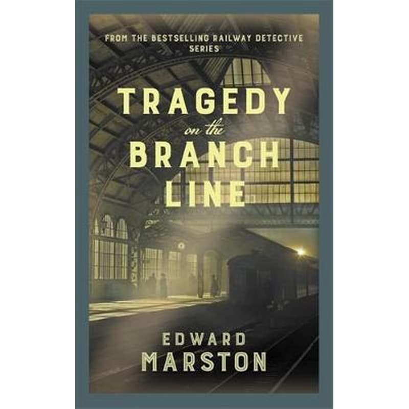 Tragedy on the Branch Line : The bestselling Victorian mystery series