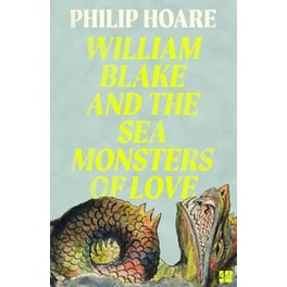 William Blake and The Sea Monsters of Love