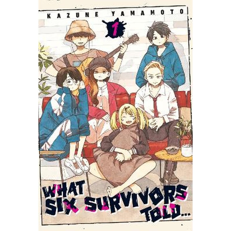 What Six Survivors Told…, Vol. 1