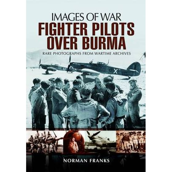 RAF Fighter Pilots Over Burma- Images of War image 0