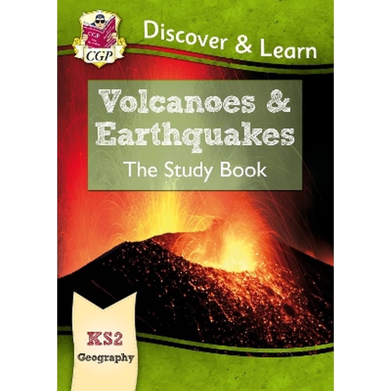 KS2 Geography Discover Learn: Volcanoes and Earthquakes Study Book