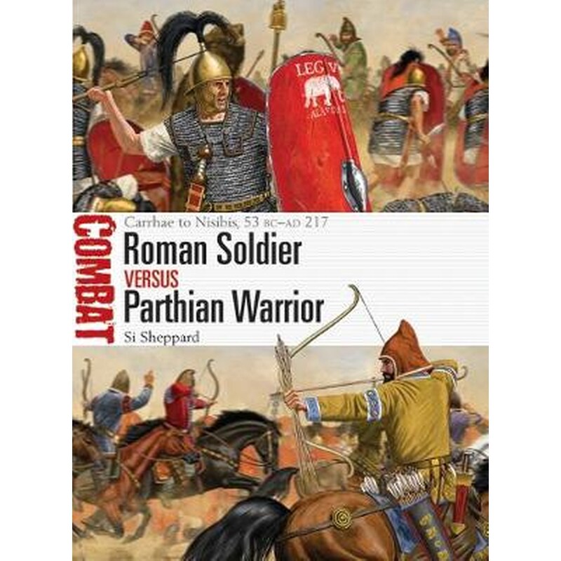 Roman Soldier vs Parthian Warrior
