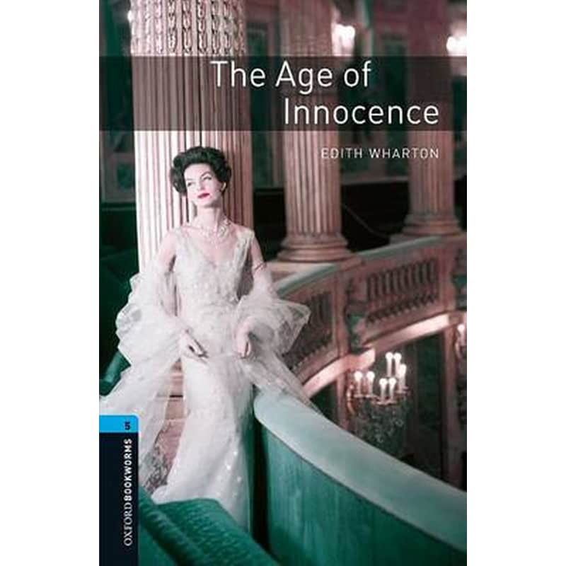 Oxford Bookworms Library: Level 5:: The Age of Innocence