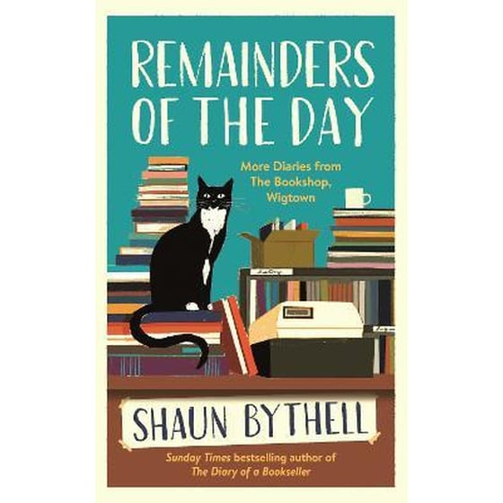 Remainders of the Day : More Diaries from The Bookshop, Wigtown image 0