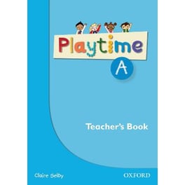Playtime: A: Teacher's Book