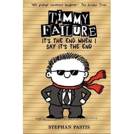 Timmy Failure- It's the End When I Say It's the End