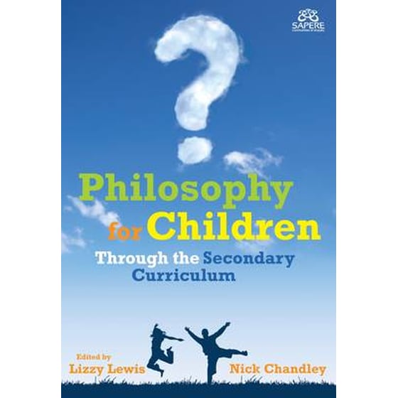 Philosophy for Children Through the Secondary Curriculum image 0