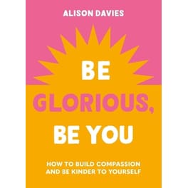 Be Glorious, Be You