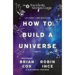 Infinite Monkey Cage - How to Build a Universe