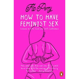 How to Have Feminist Sex
