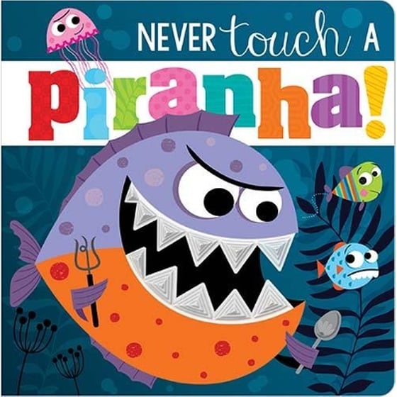 Never Touch A Piranha! image 0
