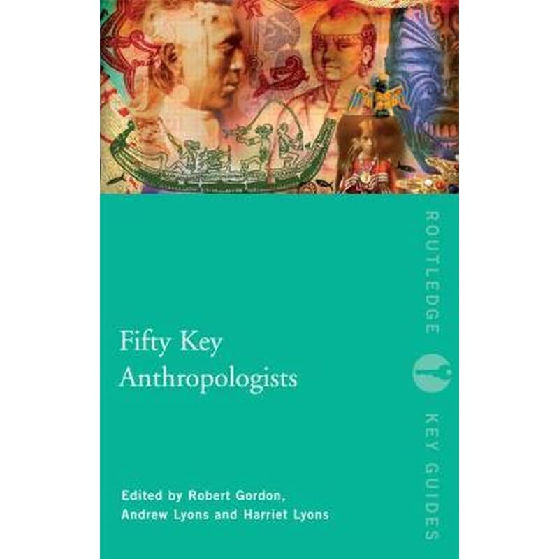 Fifty Key Anthropologists