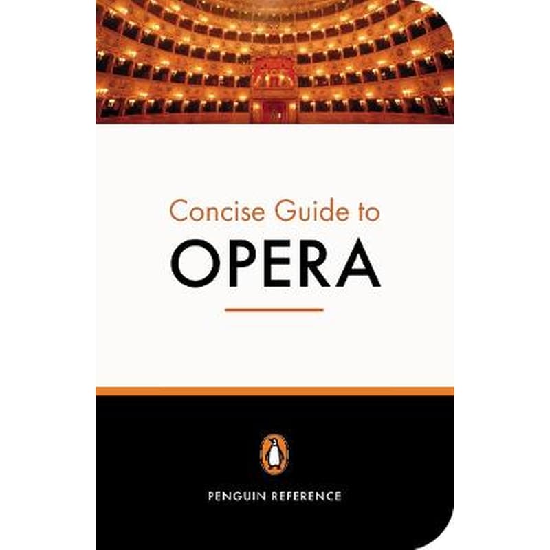 The Penguin Concise Guide to Opera, the