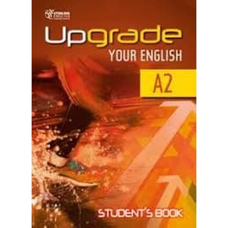 UPGRADE YOUR ENGLISH A2 STUDENTS BOOK
