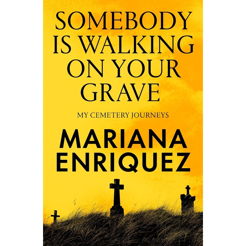 Somebody Is Walking on Your Grave