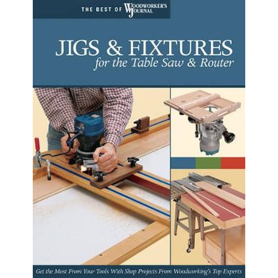 Jigs and Fixtures for the Table Saw and Router image 0