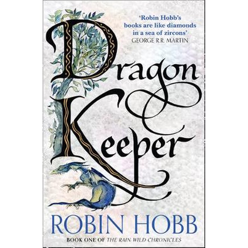 Dragon Keeper (the Rain Wild Chronicles, Book 1)