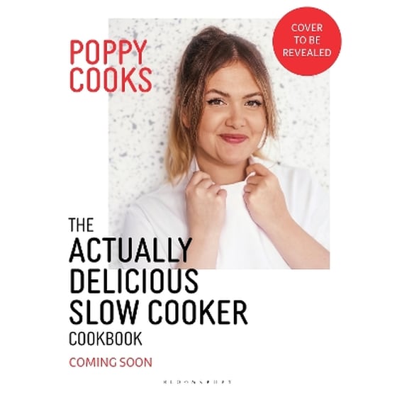 Poppy Cooks: The Actually Delicious Slow Cooker Cookbook image 0