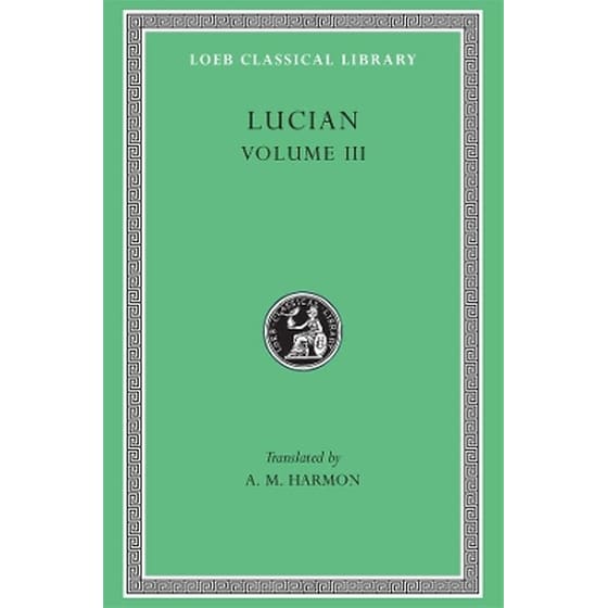 The Dead Come to Life or The Fisherman. The Double Indictment or Trials by Jury. On Sacrifices. The Ignorant Book Collector. The Dream or Lucian's Career. The Parasite. The Lover of Lies. The Judgement of the Goddesses. On Salaried Posts in Great Houses image 0