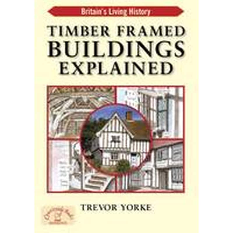 Timber-Framed Building Explained