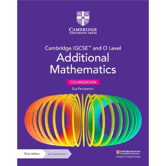 Cambridge IGCSE (TM) and O Level Additional Mathematics Coursebook with Digital Version (2 Years' Access) image 0