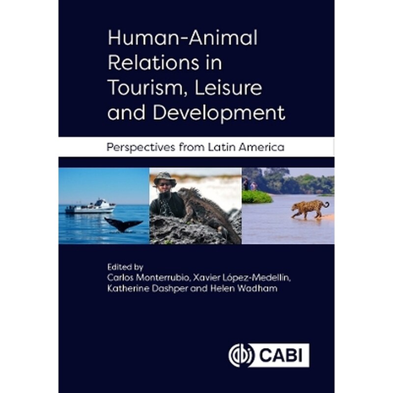 Human-Animal Relations in Tourism, Leisure and Development
