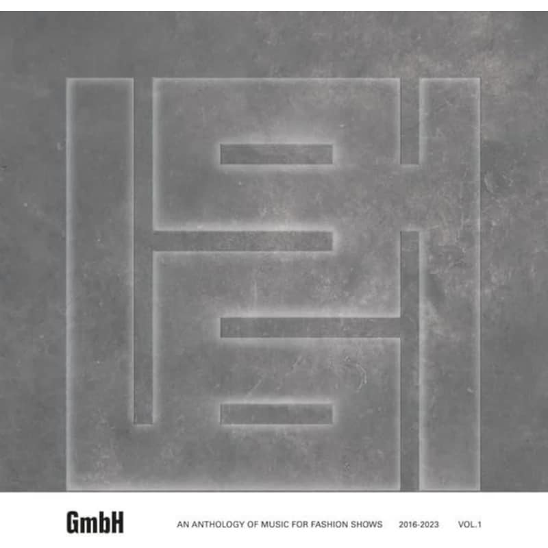 Gmbh - An Anthology Of Music For Fashion Shows
