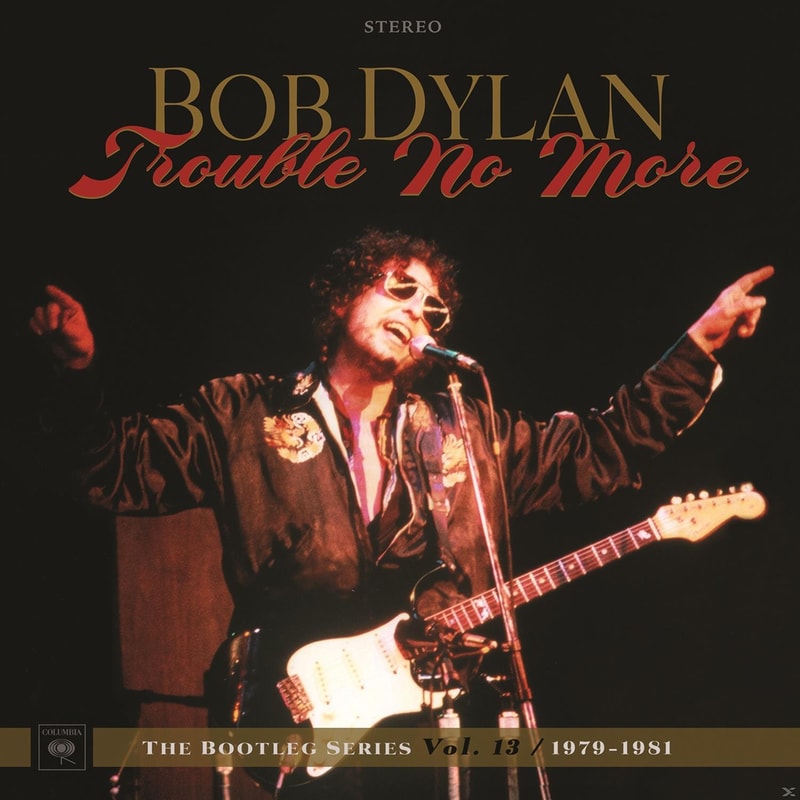 Trouble No More: The Bootleg Series Vol.13/1979-1981