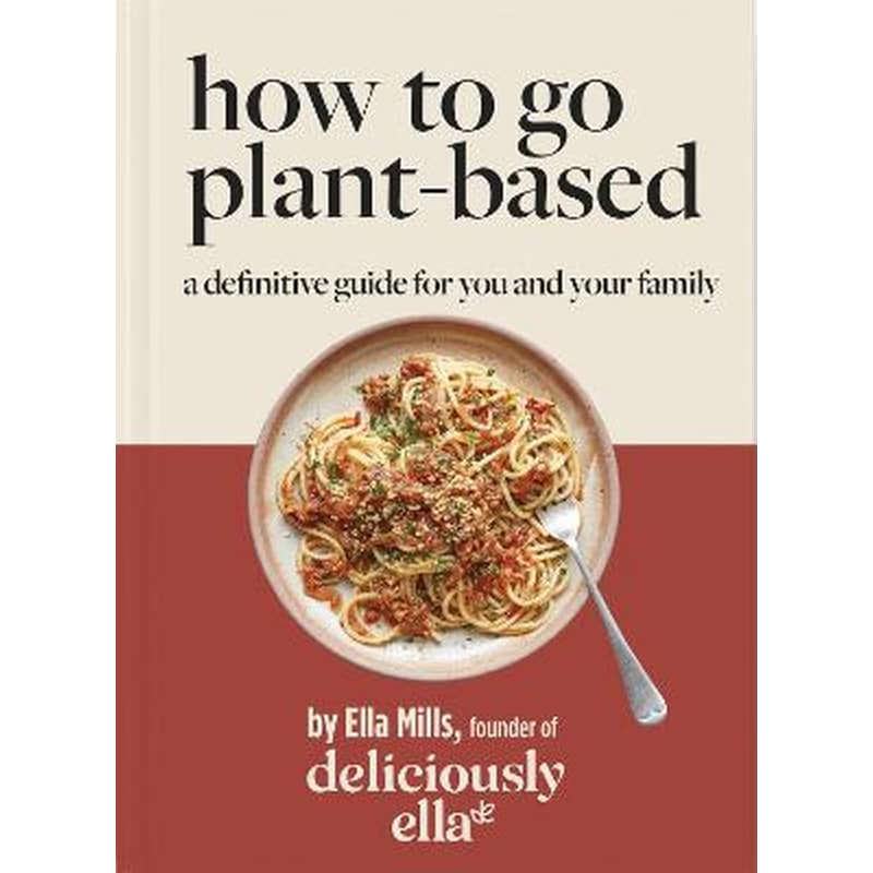 Deliciously Ella How To Go Plant-Based