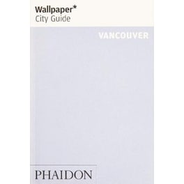 Wallpaper* City Guide Vancouver