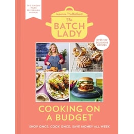 The Batch Lady: Cooking on a Budget