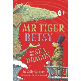 Mr Tiger, Betsy and the Sea Dragon