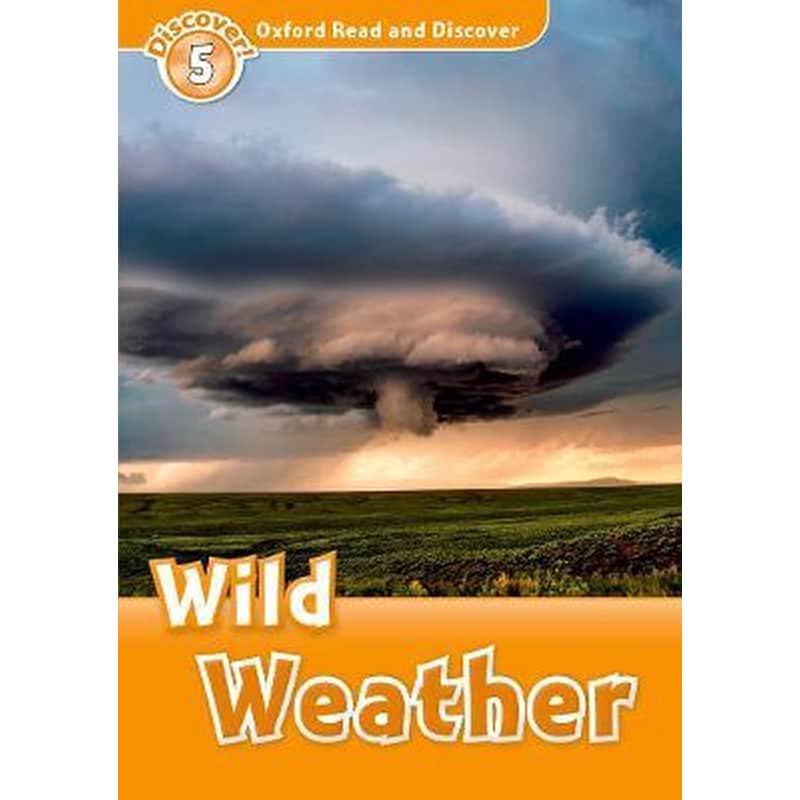 Oxford Read and Discover: Level 5: Wild Weather