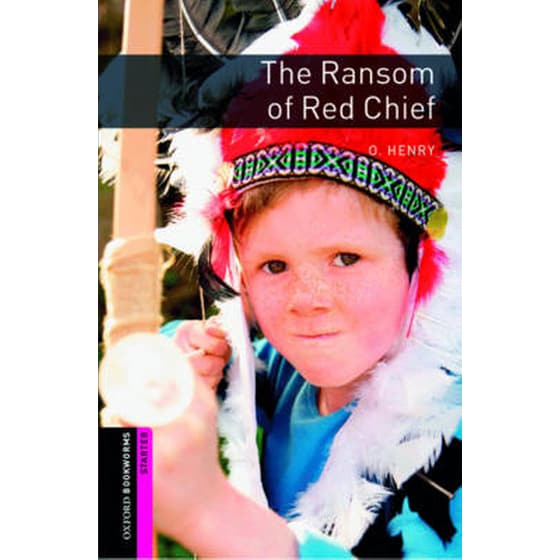 Oxford Bookworms Library: Starter Level:: The Ransom of Red Chief image 0