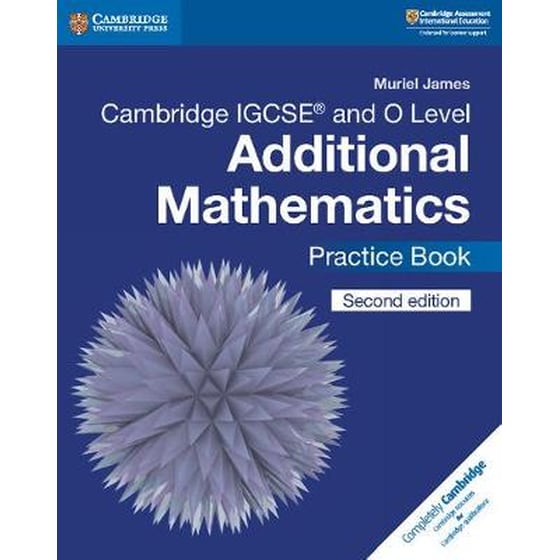 Cambridge IGCSE (TM) and O Level Additional Mathematics Practice Book image 0
