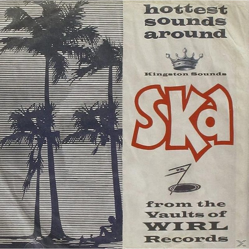 Ska From The Vaults Of Wirl Records
