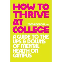How to Thrive at College