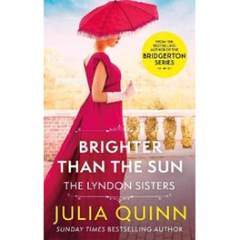 Brighter Than The Sun : a dazzling duet by the bestselling author of Bridgerton